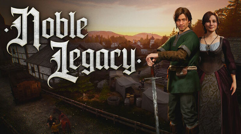Early Access: Noble Legacy
