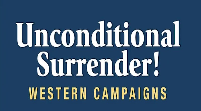 Unconditional Surrender! Western Campaigns