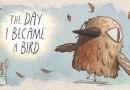 The Day I Became a Bird