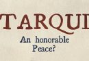 Tarqui: An Honorable Peace?