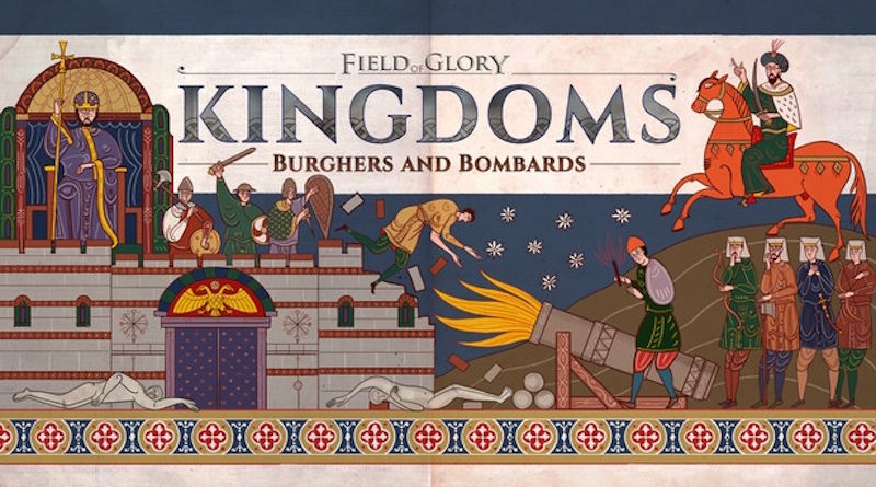 Field of Glory: Kingdoms – Burghers and Bombards