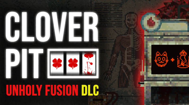 CloverPit – Unholy Fusion DLC