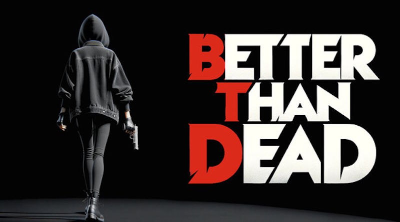 Early Access: Better Than Dead