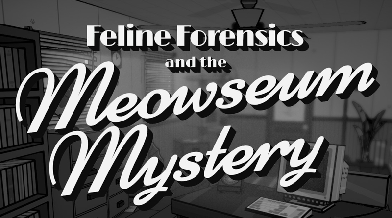 Feline Forensics and the Meowseum Mystery