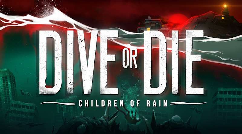 Dive or Die: Children of Rain